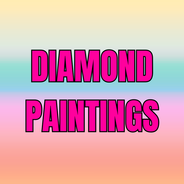 DIAMOND PAINTINGS
