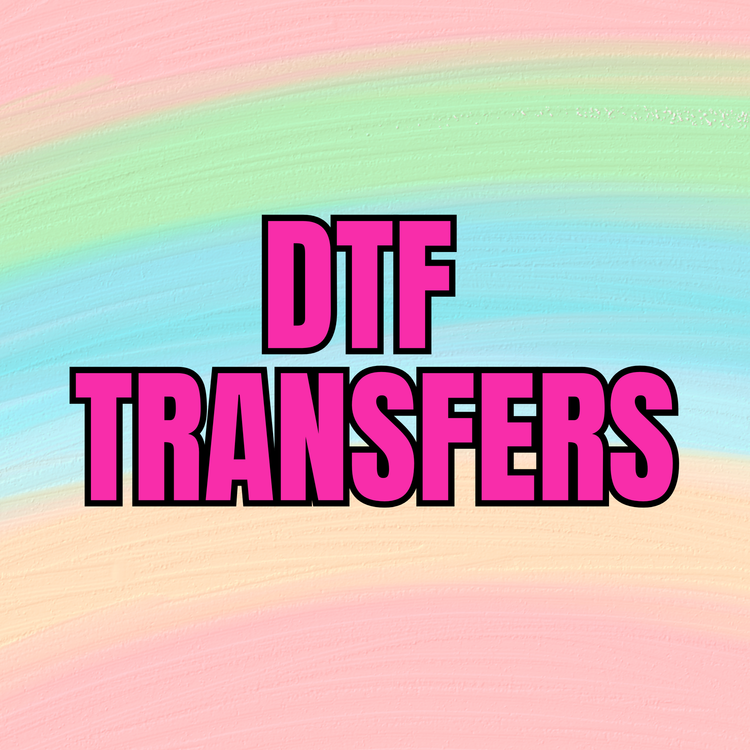 DTF TRANSFERS