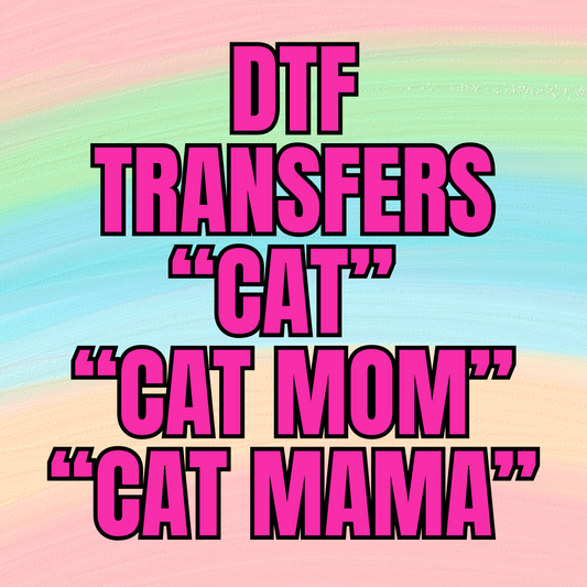DTF TRANSFERS - CAT,CAT MOM,CAT MAMA